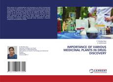 Capa do livro de IMPORTANCE OF VARIOUS MEDICINAL PLANTS IN DRUG DISCOVERY 