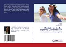 Dentistry on the Go: Exploring Dental Tourism kitap kapağı