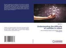 Buchcover von Understanding the difficulty of subtitles in videos