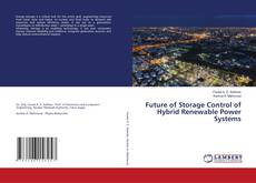 Future of Storage Control of Hybrid Renewable Power Systems的封面