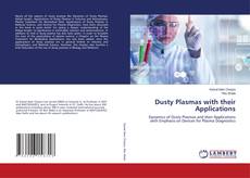 Dusty Plasmas with their Applications的封面