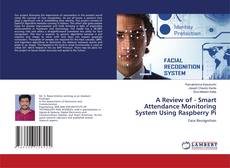 Buchcover von A Review of - Smart Attendance Monitoring System Using Raspberry Pi