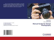 Couverture de Manual Guide for Dental Photography