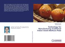 Buchcover von Technology for Manufacturing Traditional Indian Sweet Mathura Peda