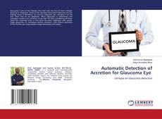 Capa do livro de Automatic Detection of Accretion for Glaucoma Eye 