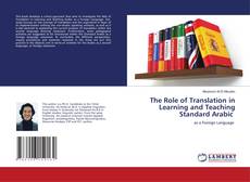 Couverture de The Role of Translation in Learning and Teaching Standard Arabic