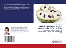 Capa do livro de Custard Apple Seed activity against various Cancer lines 