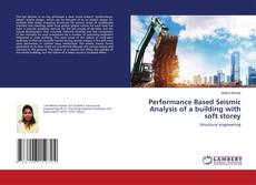 Capa do livro de Performance Based Seismic Analysis of a building with soft storey 