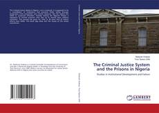 The Criminal Justice System and the Prisons in Nigeria kitap kapağı