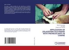 Buchcover von APPLICATION OF ZOLAZEPAM-TILETAMINE WITH PREMEDICANTS IN CANINE