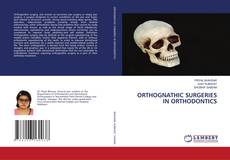 Couverture de ORTHOGNATHIC SURGERIES IN ORTHODONTICS