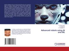 Copertina di Advanced robots using AI and ML