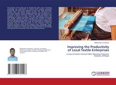 Buchcover von Improving the Productivity of Local Textile Enterprises