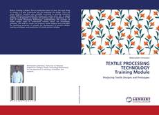Couverture de TEXTILE PROCESSING TECHNOLOGY Training Module