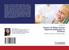 Buchcover von Impact of Molar-Incisor Hypomineralization in Children