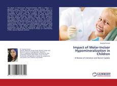 Couverture de Impact of Molar-Incisor Hypomineralization in Children