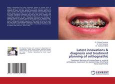 Capa do livro de Latest innovations & diagnosis and treatment planning of orthognathic 