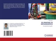 Couverture de 3D PRINTING IN ORTHODONTICS