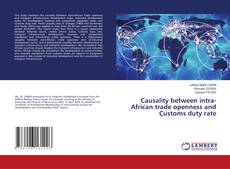 Bookcover of Causality between intra-African trade openness and Customs duty rate