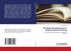 Couverture de Strategic Development in Argumentative Writing