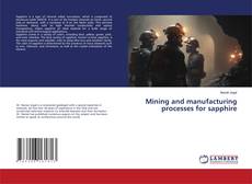 Mining and manufacturing processes for sapphire kitap kapağı