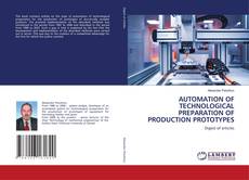 Capa do livro de AUTOMATION OF TECHNOLOGICAL PREPARATION OF PRODUCTION PROTOTYPES 