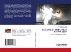 Copertina di Rising India : 21st Century Growth Story