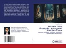 Couverture de From the Divine Illumination to the age of Quantum Theory