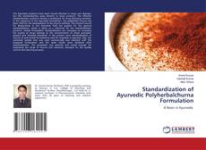 Couverture de Standardization of Ayurvedic Polyherbalchurna Formulation