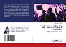 Copertina di The Concepts of Equality and Land Ownership in Cameroon