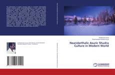 Couverture de Neanderthalic Asuric Shudra Culture in Modern World