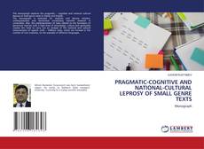 PRAGMATIC-COGNITIVE AND NATIONAL-CULTURAL LEPROSY OF SMALL GENRE TEXTS的封面