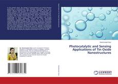 Capa do livro de Photocatalytic and Sensing Applications of Tin Oxide Nanostructures 