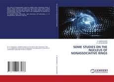 Buchcover von SOME STUDIES ON THE NUCLEUS OF NONASSOCIATIVE RINGS