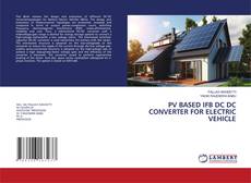 PV BASED IFB DC DC CONVERTER FOR ELECTRIC VEHICLE kitap kapağı