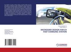 MICROGRID DESIGN FOR EV FAST CHARGING STATION的封面