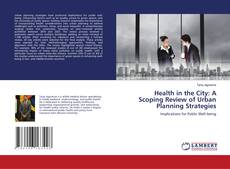 Capa do livro de Health in the City: A Scoping Review of Urban Planning Strategies 