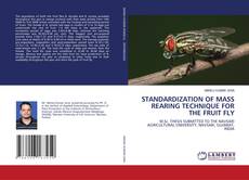 Capa do livro de STANDARDIZATION OF MASS REARING TECHNIQUE FOR THE FRUIT FLY 