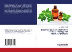 Capa do livro de Essential oils: An alternative Topical Therapy for Dermatophytosis 