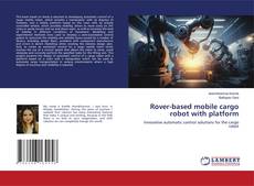 Capa do livro de Rover-based mobile cargo robot with platform 