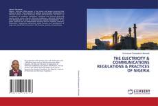Buchcover von THE ELECTRICITY & COMMUNICATIONS REGULATIONS & PRACTICES OF NIGERIA
