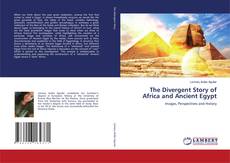 Capa do livro de The Divergent Story of Africa and Ancient Egypt 