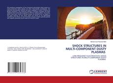 Capa do livro de SHOCK STRUCTURES IN MULTI-COMPONENT DUSTY PLASMAS 