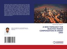 Capa do livro de A NEW TOPOLOGY FOR REACTIVE POWER COMPENSATION IN SMART GRID 