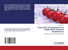 Portada del libro de Extraction of Lycopene from Edible Berry Solanum lycopersicum