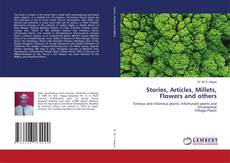 Capa do livro de Stories, Articles, Millets, Flowers and others 