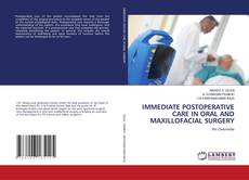 Capa do livro de IMMEDIATE POSTOPERATIVE CARE IN ORAL AND MAXILLOFACIAL SURGERY 