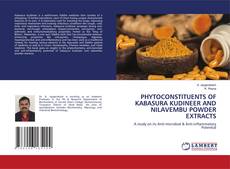 Couverture de PHYTOCONSTITUENTS OF KABASURA KUDINEER AND NILAVEMBU POWDER EXTRACTS