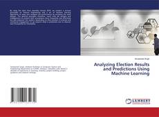 Capa do livro de Analyzing Election Results and Predictions Using Machine Learning 