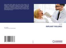 Bookcover of IMPLANT FAILURES